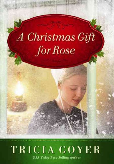 Christmas gift for Rose, A Hardcover{} Tricia Goyer.