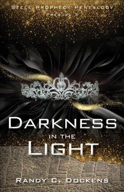 Darkness in the Light / Randy C. Dockens