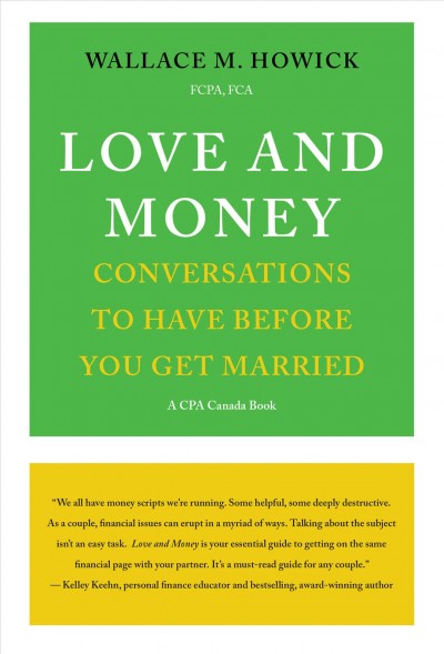 Love and money : conversations to have before you get married / Wallace M. Howick.