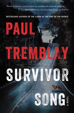 Survivor song : a novel / Paul Tremblay.