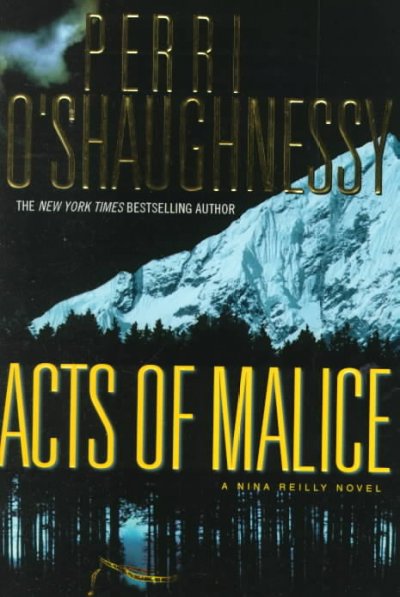 Acts of Malice : v.5 : Nina Reilly / Perri O'Shaughnessy.