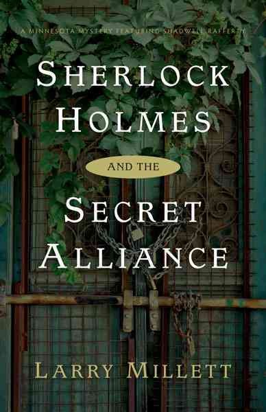 Sherlock Holmes and the Secret Alliance : v. 4 : Shadwell Rafferty / Larry Millett.