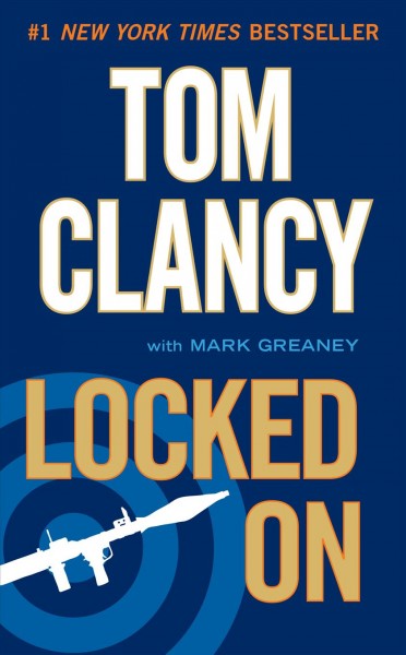 Locked On : v. 14 : Jack Ryan / Tom Clancy with Mark Greaney.