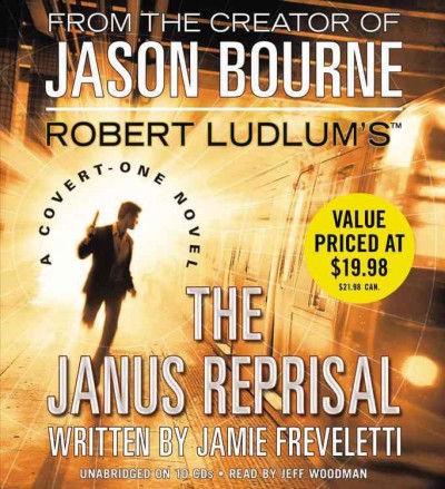 Robert Ludlum's The Janus Reprisal : v. 9 [[sound recording] /] : Covert One / written by Jamie Freveletti.