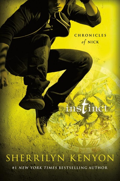 Instinct : v. 6 : Chronicles of Nick / Sherrilyn Kenyon.