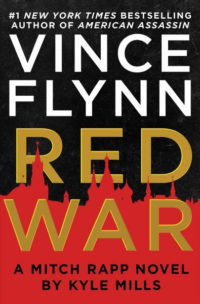 Red war : v. 17 : Mitch Rapp / by Kyle Mills.