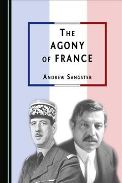 The agony of France / by Andrew Sangster.