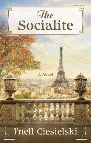 The socialite : a novel / J'nell Ciesielski.