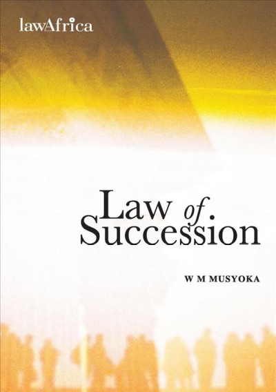 Law of succession / William Musyoka.