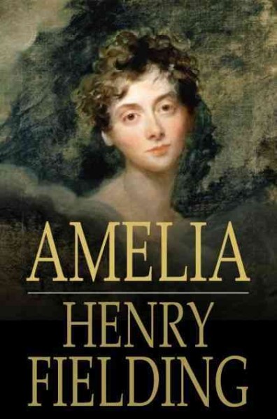 Amelia [electronic resource] / Henry Fielding.