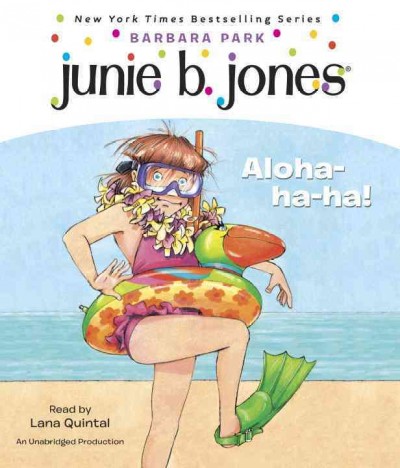Junie B., first grader : aloha-ha-ha! / Barbara Park.