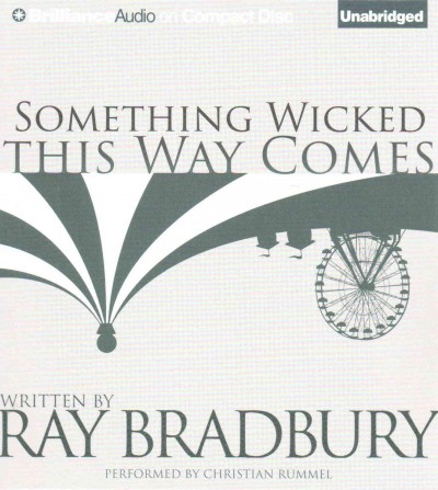 Something wicked this way comes / written by Ray Bradbury.