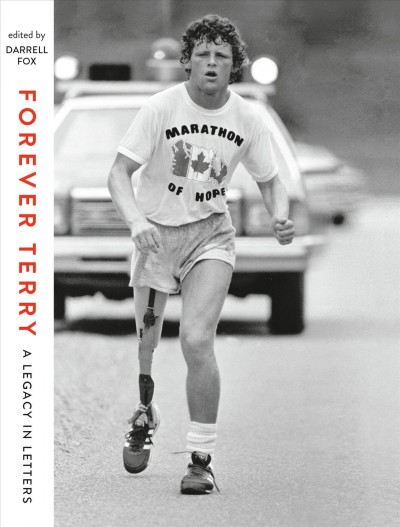 Forever Terry : a legacy in letters / Darrell Fox.
