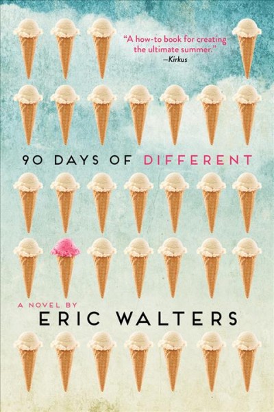 90 days of different / Eric Walters.