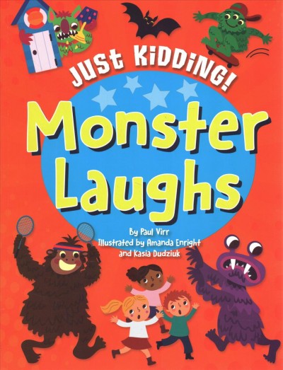Monster laughs / by Paul Virr ; illustrated by Amanda Enright and Kasia Dudziuk.