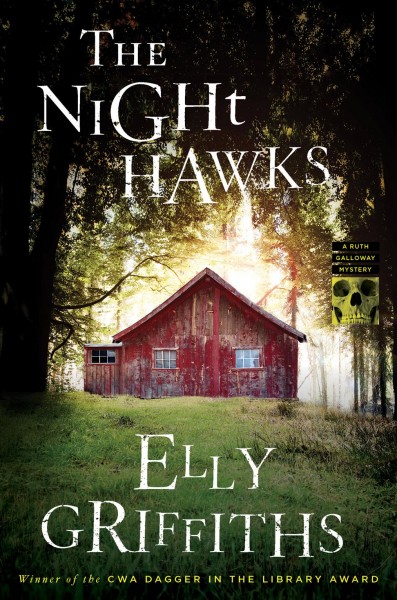 The night hawks / Elly Griffiths.