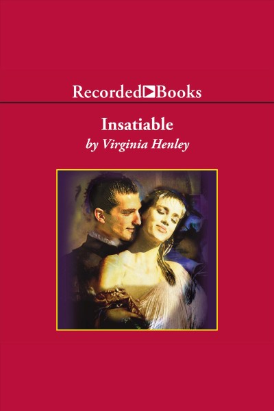 Insatiable [electronic resource]. Virginia Henley.