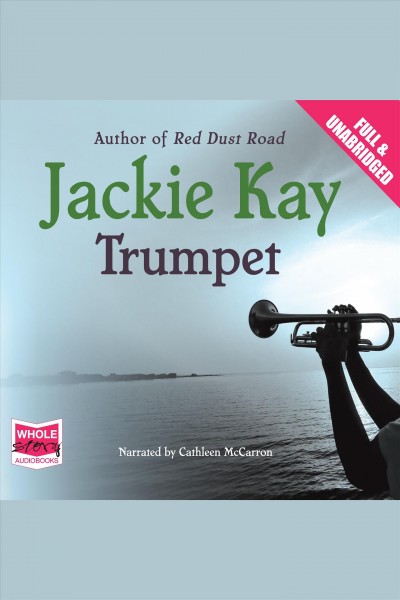 Trumpet [electronic resource]. Jackie Kay.