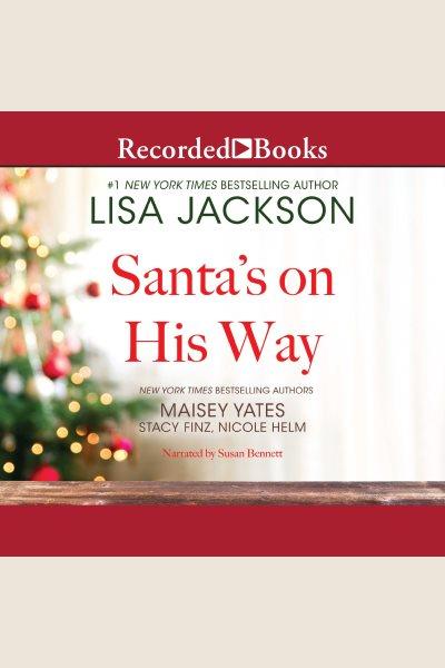Santa's on his way [electronic resource] : Garner brothers series, book 3.5. Lisa Jackson.