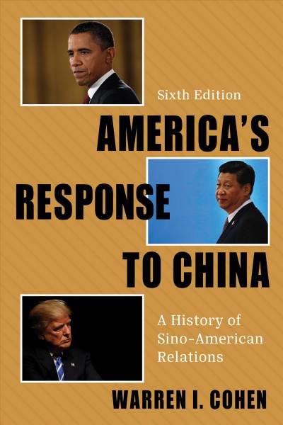America's response to China : a history of Sino-American relations / Warren I. Cohen