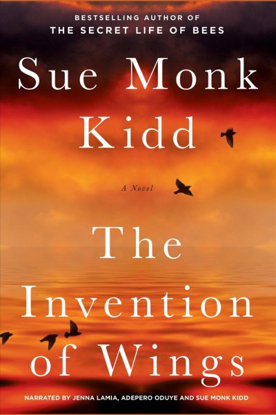 The invention of wings [electronic resource]. Sue Monk Kidd.