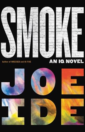 Smoke / Joe Ide.