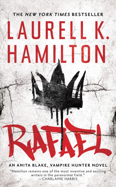 Rafael [electronic resource] : Anita blake, vampire hunter series, book 28. Laurell K Hamilton.