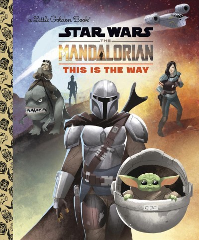 Star Wars the Mandalorian : this is the way / by Christopher Nicholas ; illustrated by Shane Clester.