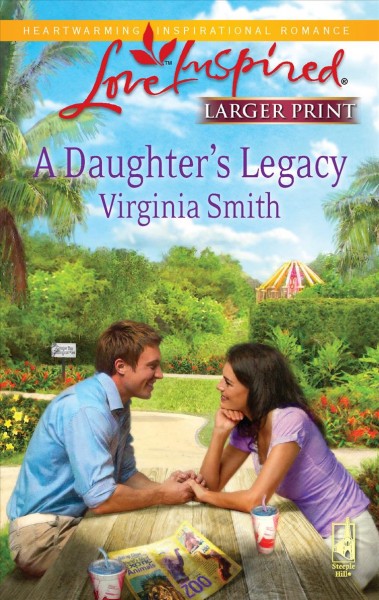 A daughter's legacy / Virginia Smith.