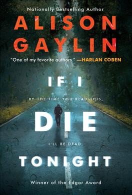 If I die tonight  / Alison Gaylin.