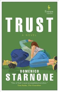 Trust : a novel / Domenico Starnone ; translated from the Italian by Jhumpa Lahiri.