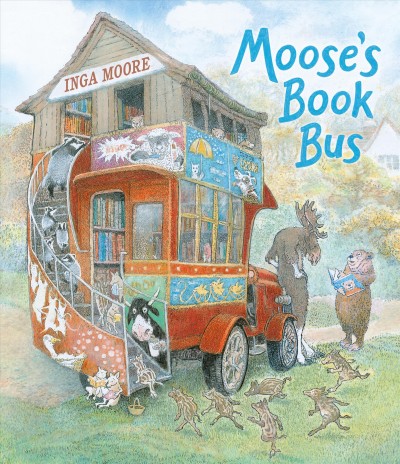 Moose's book bus / Inga Moore.