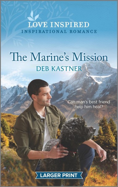 The marine's mission / Deb Kastner.