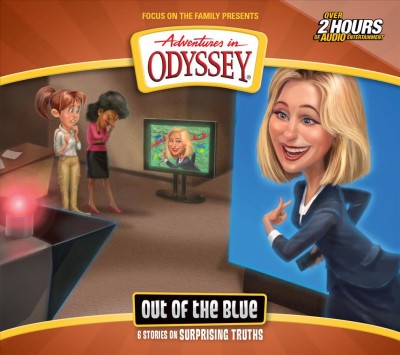 Adventures in Odyssey. [Volume 68],  Out of the blue