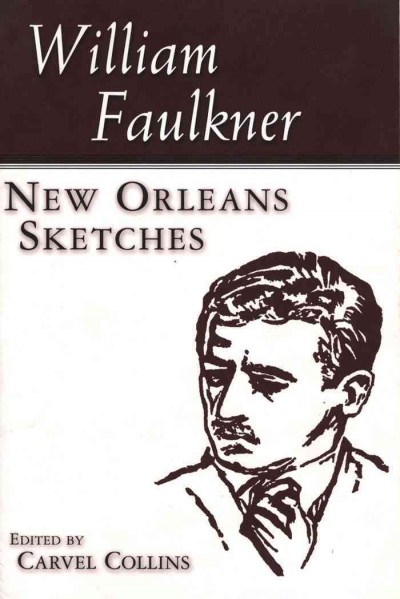 New Orleans sketches / [edited by Carvel Collins].