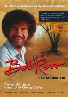 Bob Ross : Four seasons, Fall [DVD videorecording]