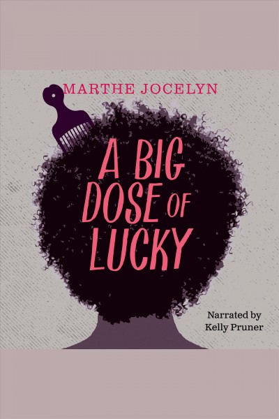 A big dose of lucky [electronic resource] / Marthe Jocelyn.
