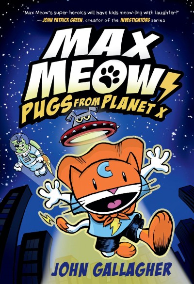 Max Meow : pugs from Planet X / John Gallagher.