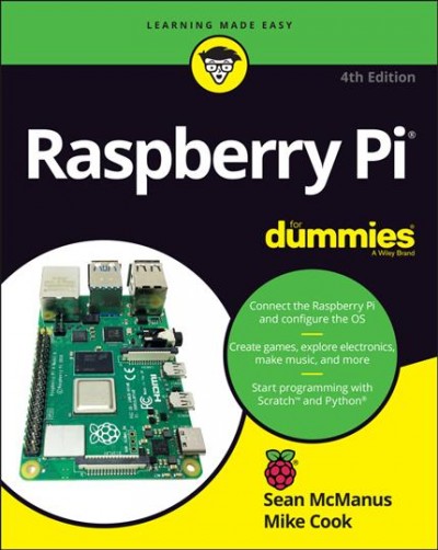 Raspberry Pi for dummies / by Sean McManus and Mike Cook.