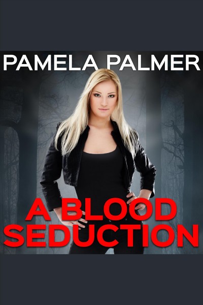 A blood seduction : a Vamp City novel [electronic resource] / Pamela Palmer.
