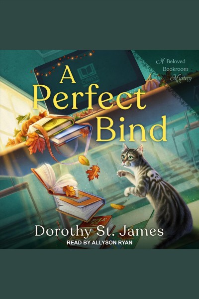 A perfect bind [electronic resource] / Dorothy St. James.