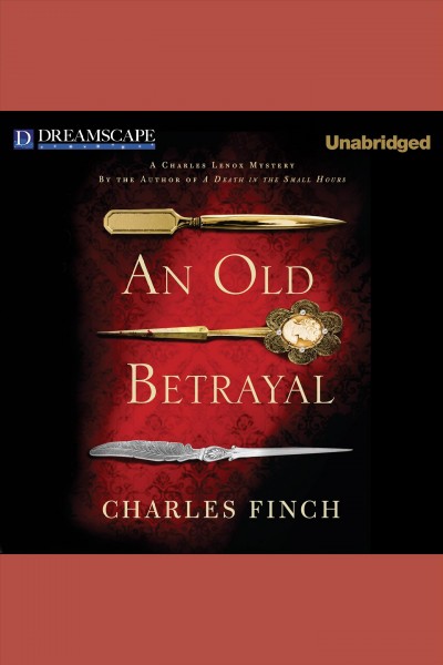 An old betrayal [electronic resource] / Charles Finch.