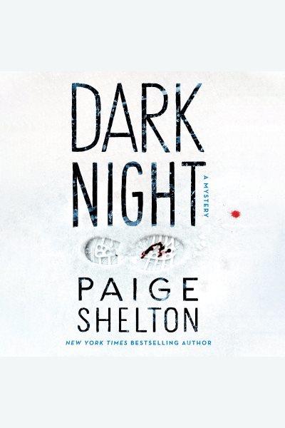 Dark night : a mystery [electronic resource] / Paige Shelton.