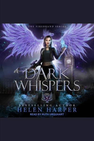 Dark Whispers : Firebrand Series, Book 5 [electronic resource] / Helen Harper.