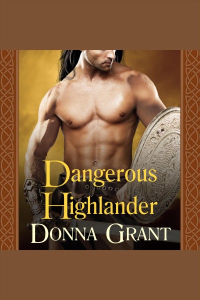 Dangerous Highlander [electronic resource] / Donna Grant.