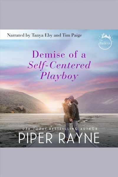 Demise of a self-centered playboy [electronic resource] / Piper Rayne.