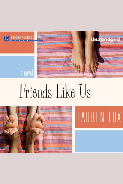Friends like us [electronic resource] / Lauren Fox.