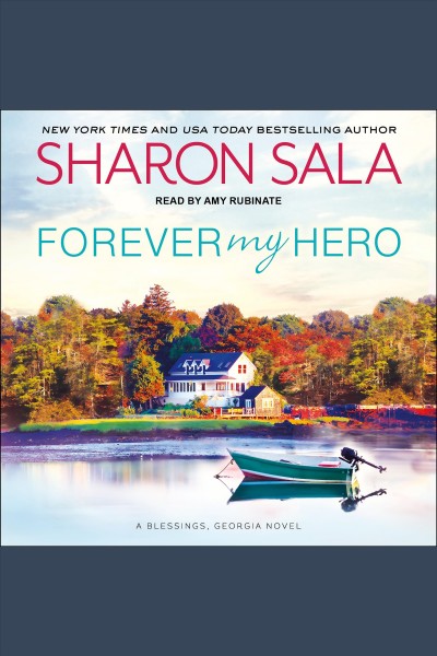 Forever my hero [electronic resource] / Sharon Sala.
