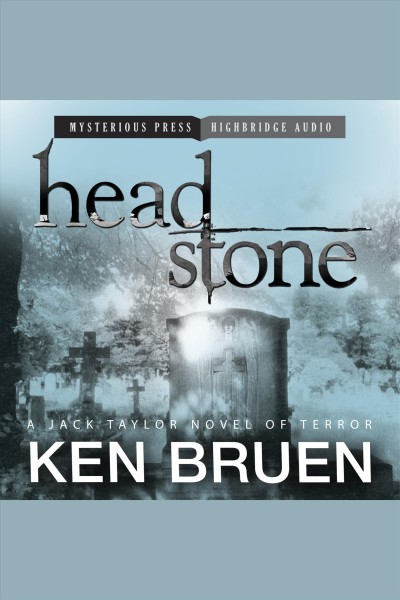 Headstone [electronic resource] / Ken Bruen.