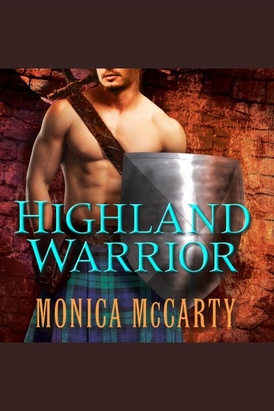 Highland warrior : a novel [electronic resource] / Monica McCarty.